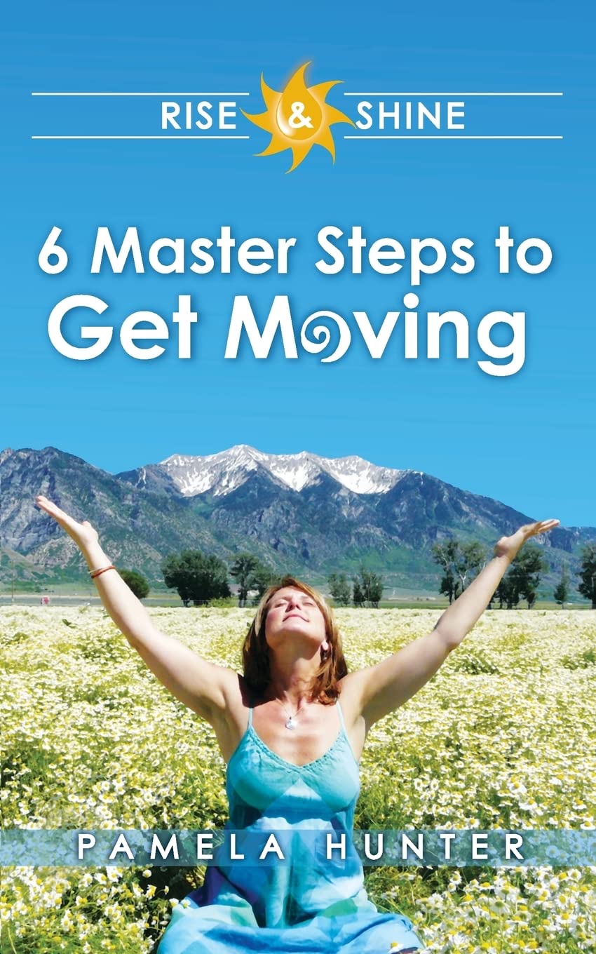 Rise & Shine: 6 Master Steps to Get Moving,Used
