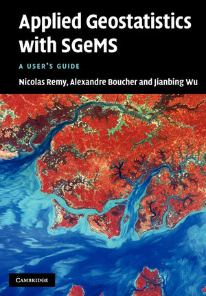 Applied Geostatistics with SGeMS: A User's Guide,Used