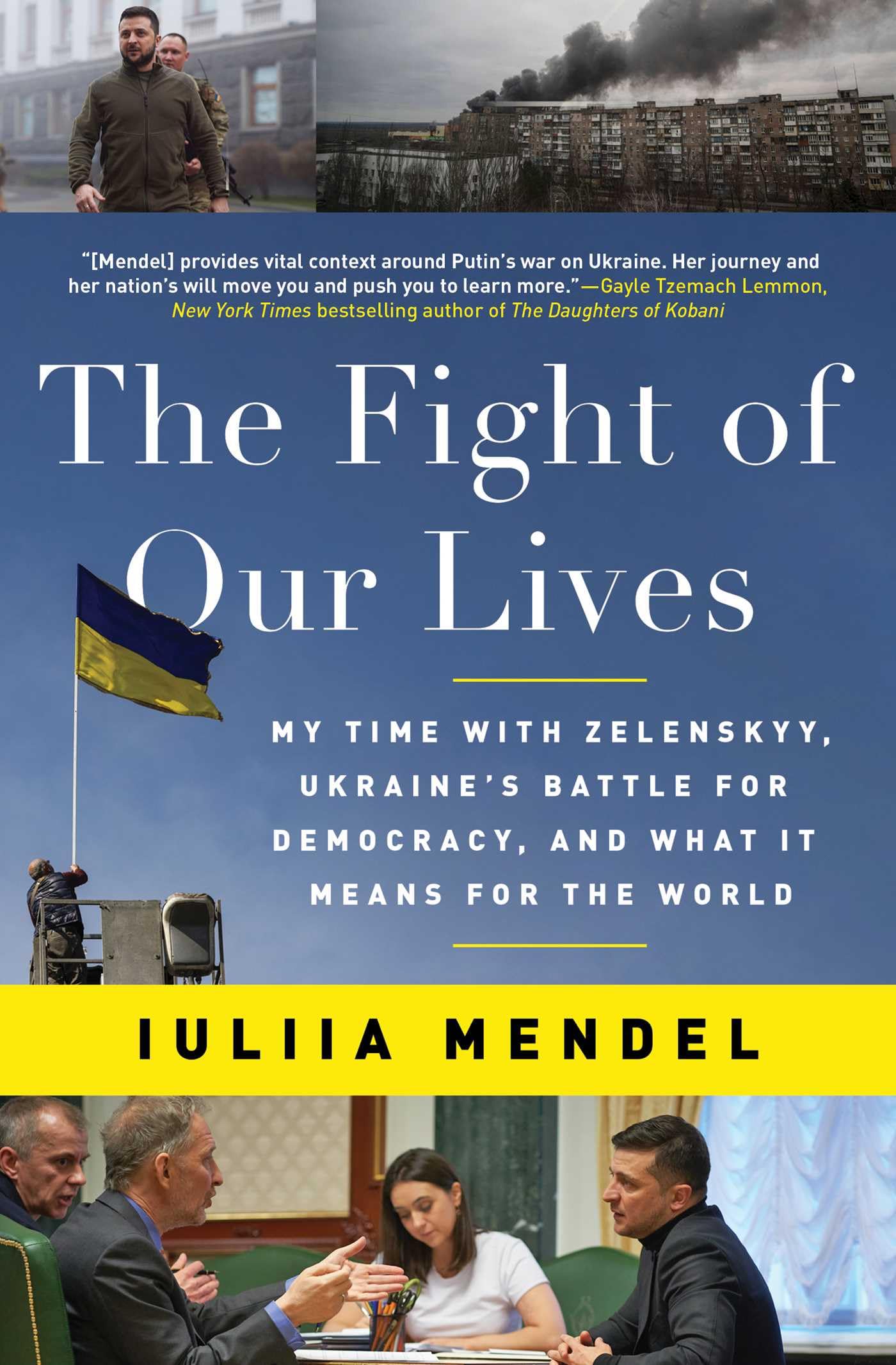 The Fight of Our Lives: My Time with Zelenskyy, Ukraine's Battle for Democracy, and What It Means for the World,New
