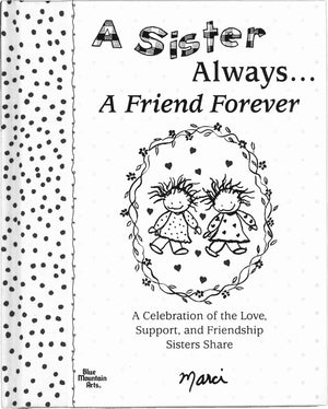 A Sister Always A Friend Forever
