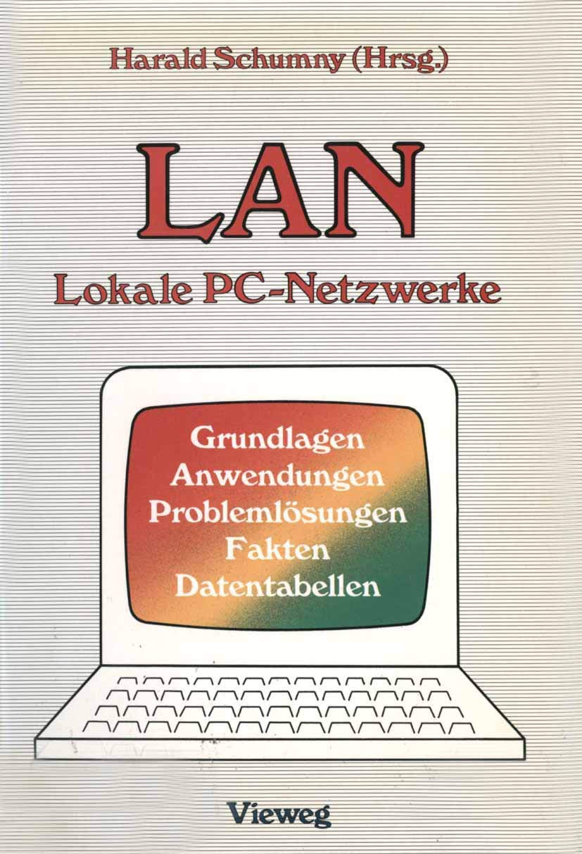 LAN Lokale PCNetzwerke: Grundlagen, Anwendungen, Problemlsungen, Fakten, Datentabellen (German Edition),Used