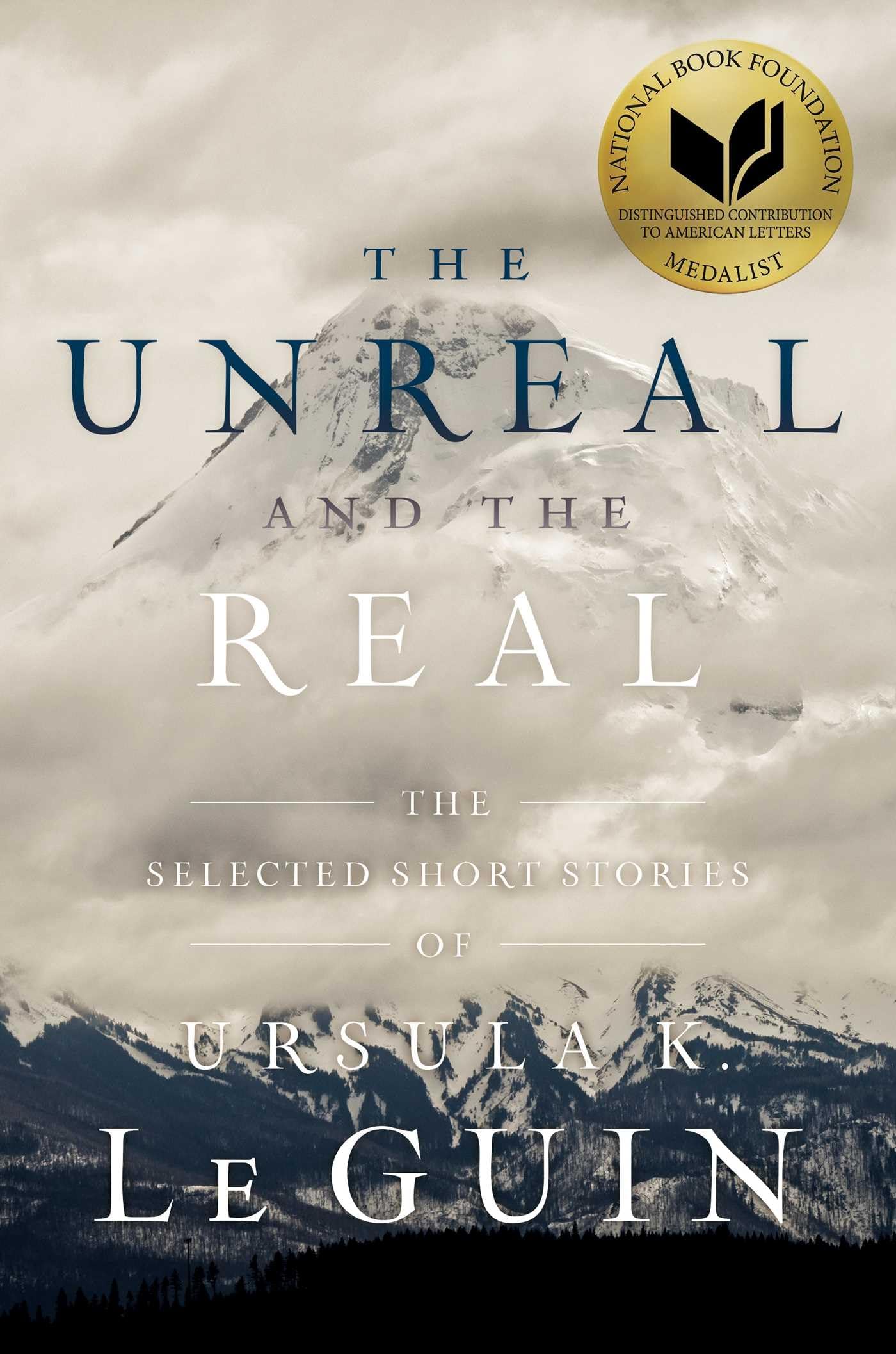 The Unreal and the Real: The Selected Short Stories of Ursula K. Le Guin,Used