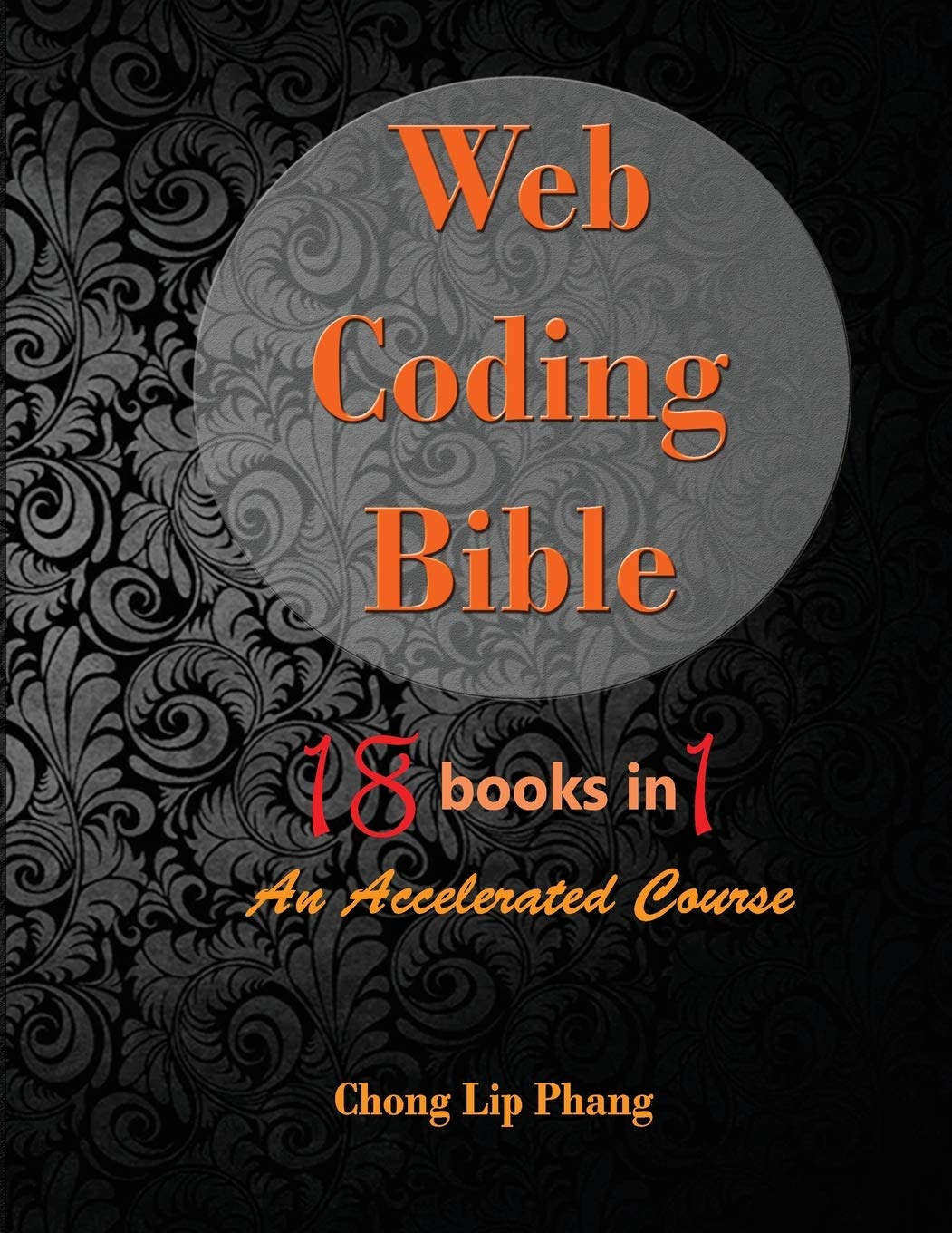 Web Coding Bible (18 Books in 1  HTML, CSS, Javascript, PHP, SQL, XML, SVG, Canvas, WebGL, Java Applet, ActionScript, htaccess,Used