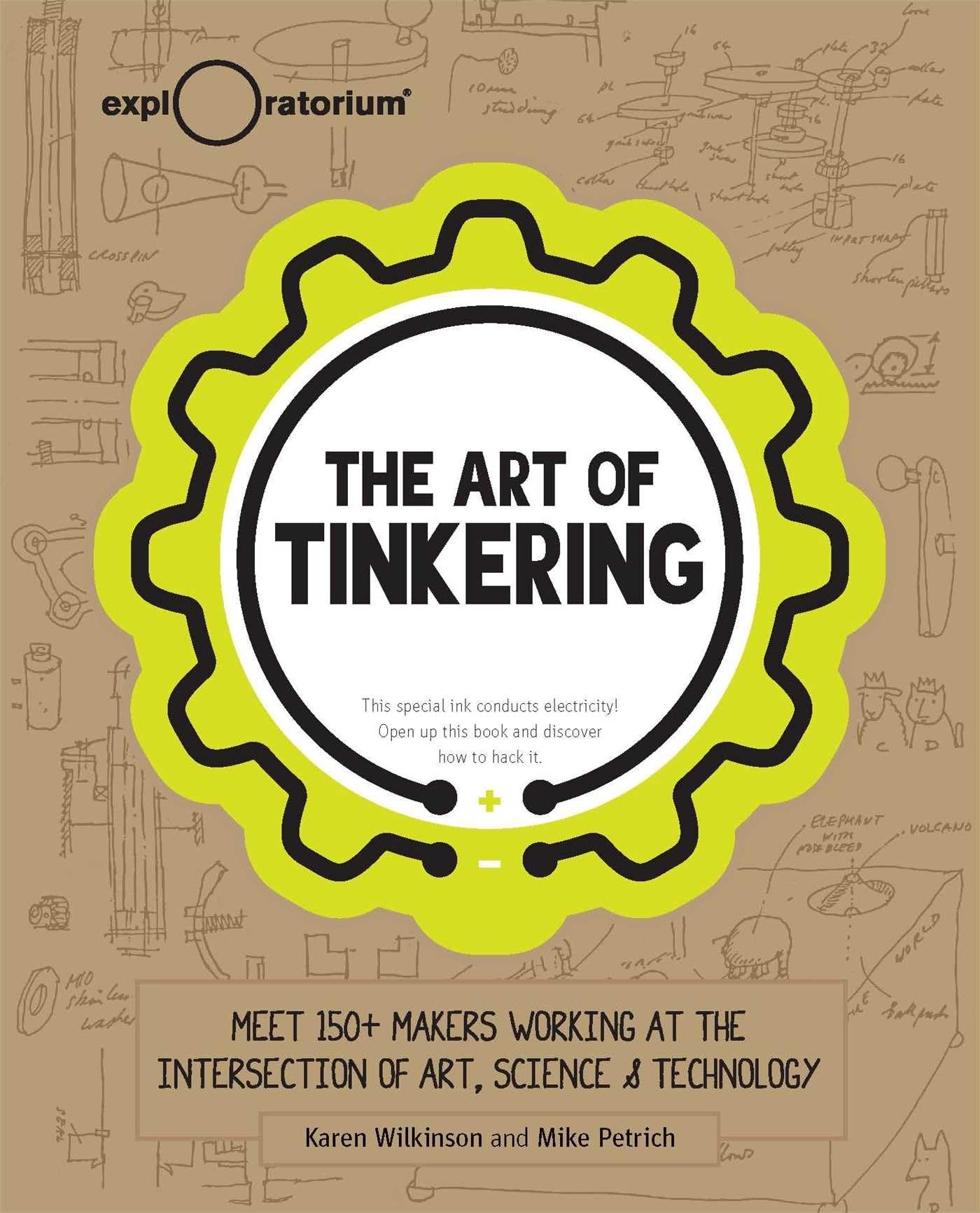 The Art of Tinkering: Meet 150+ Makers Working at the Intersection of Art, Science & Technology,Used