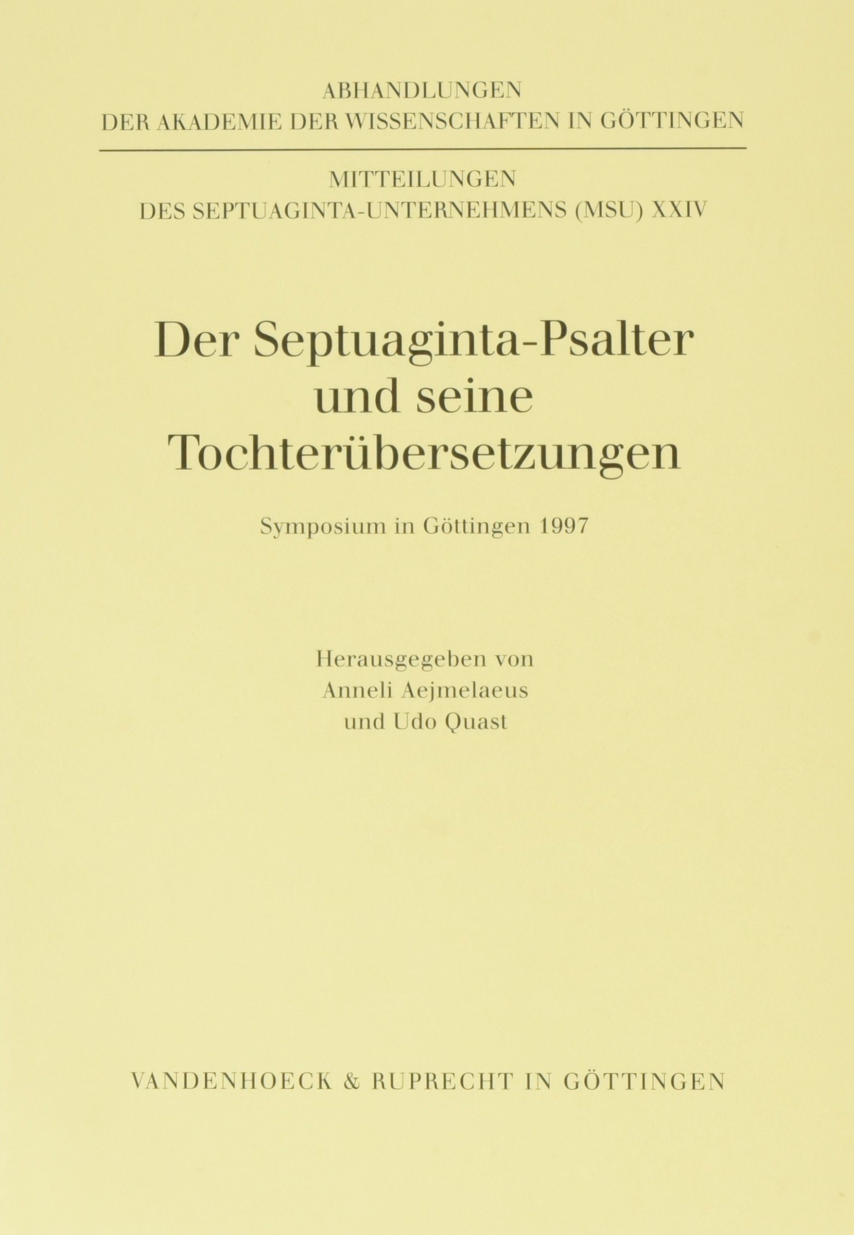 Der SeptuagintaPsalter Und Seine Tochterubersetzungen: Symposium in Gottingen 1997 (Abhandlungen Der Akademie Der Wissenschafte,Used