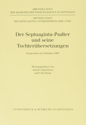 Der SeptuagintaPsalter Und Seine Tochterubersetzungen: Symposium in Gottingen 1997 (Abhandlungen Der Akademie Der Wissenschafte,Used