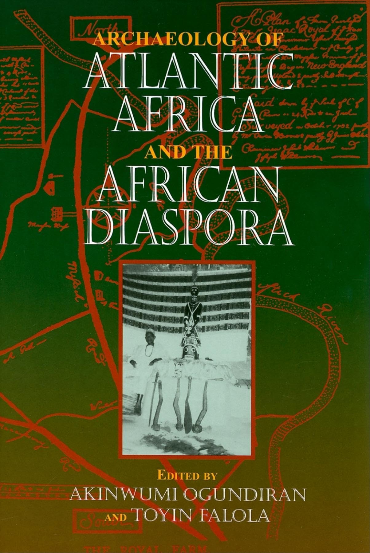 Archaeology of Atlantic Africa and the African Diaspora (Blacks in the Diaspora),Used