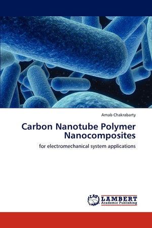 Carbon Nanotube Polymer Nanocomposites: for electromechanical system applications,Used