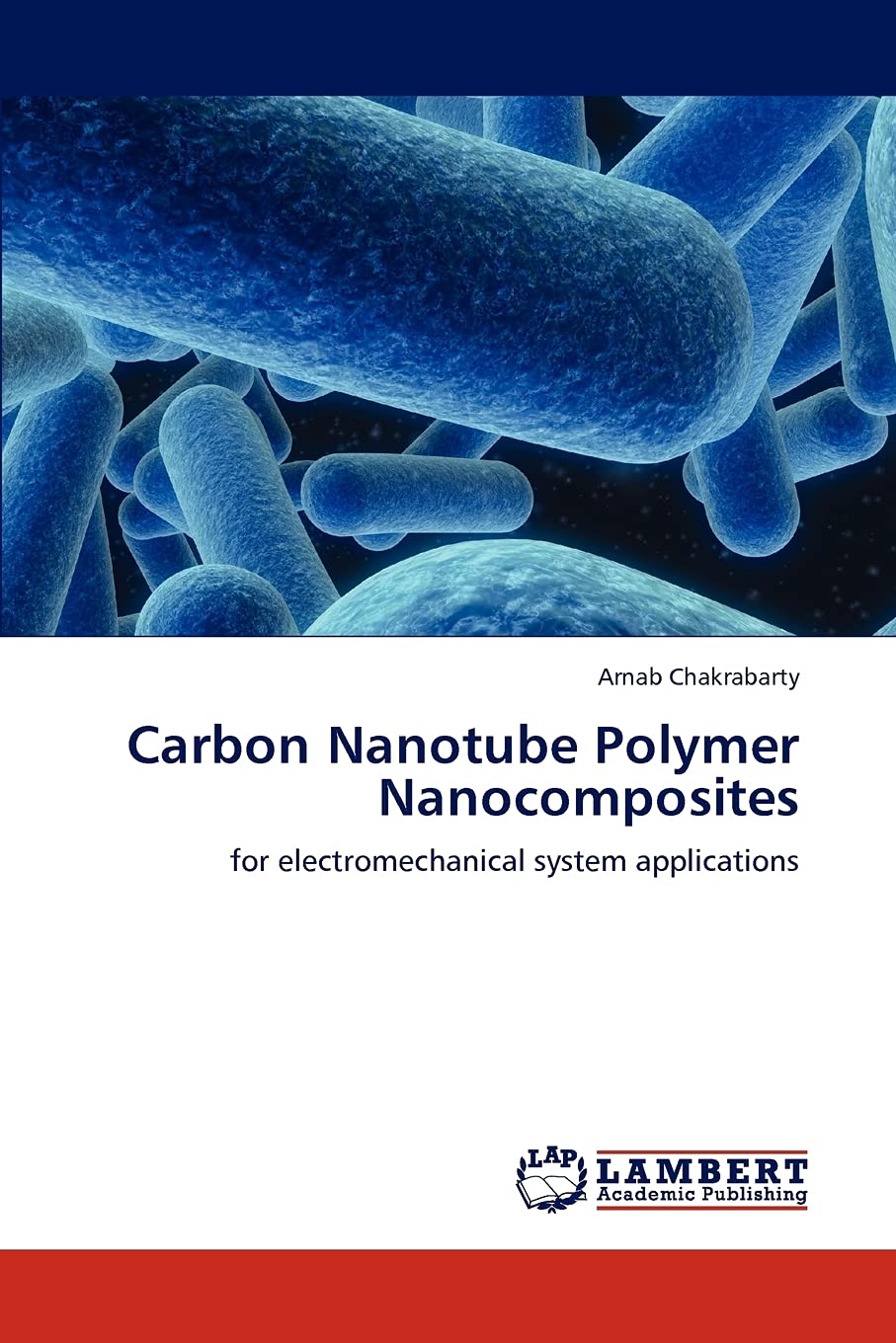 Carbon Nanotube Polymer Nanocomposites: for electromechanical system applications,Used