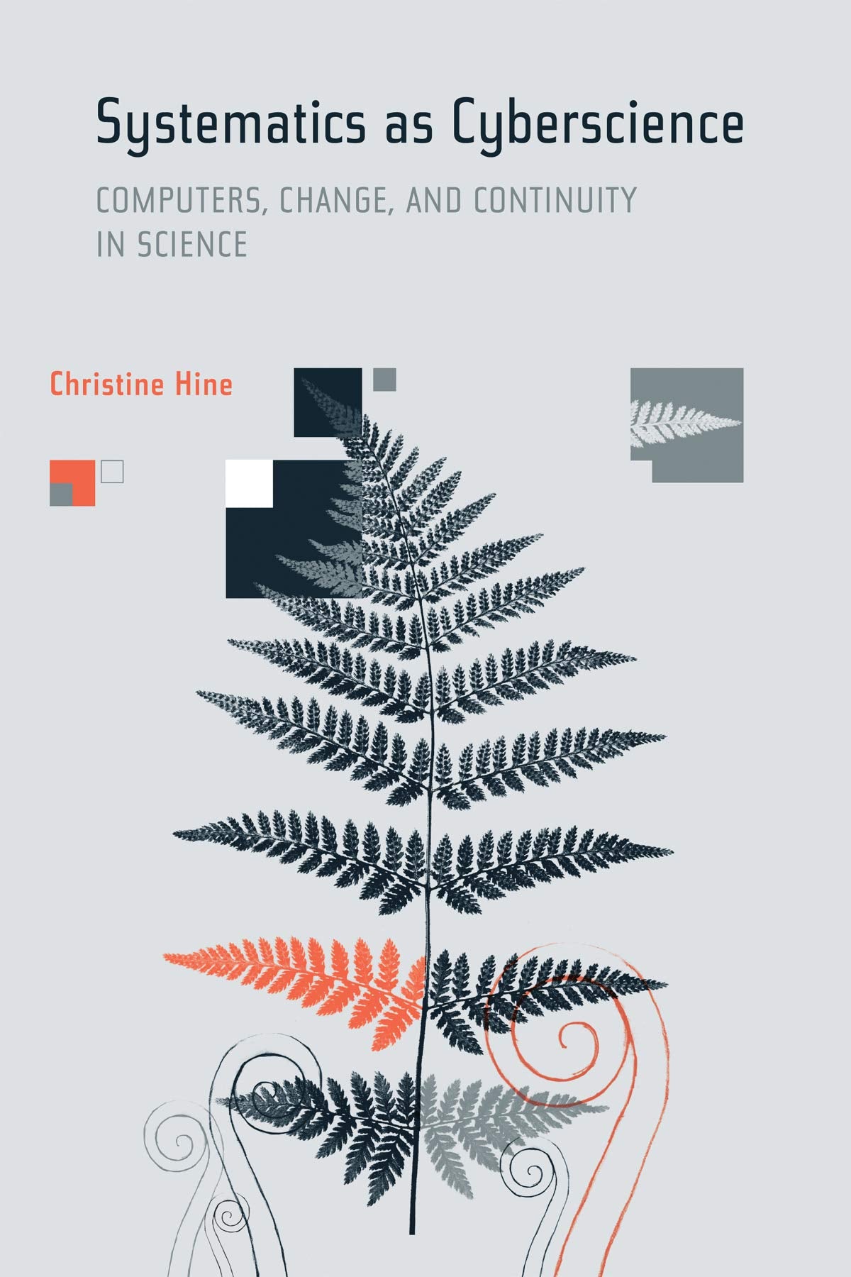 Systematics as Cyberscience: Computers, Change, and Continuity in Science (Inside Technology),Used