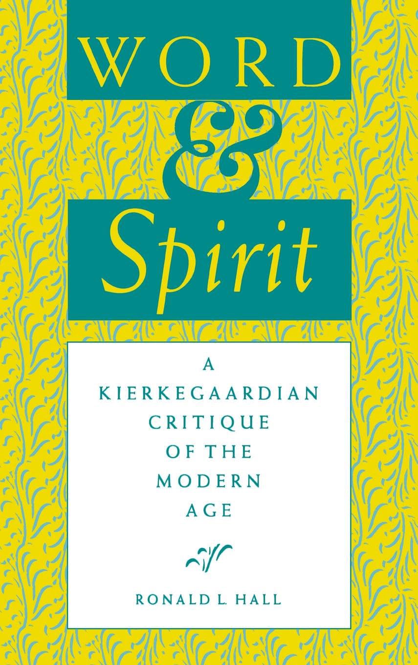 Word and Spirit: A Kierkegaardian Critique of the Modern Age (Indiana Series in the Philosophy of Religion (Hardcover)),Used