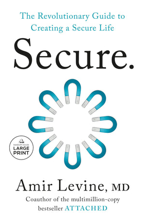 Secure: The Revolutionary Guide To Creating A Secure Life
