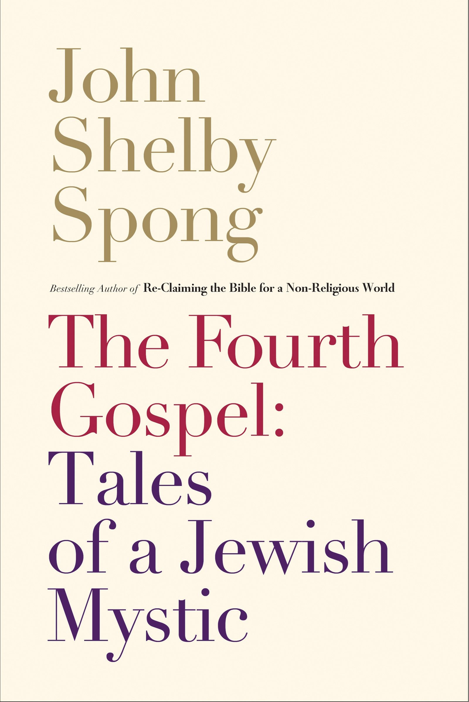 The Fourth Gospel: Tales of a Jewish Mystic,Used