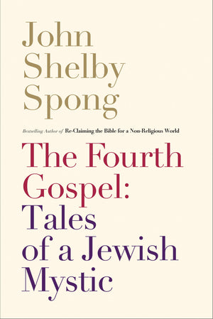 The Fourth Gospel: Tales of a Jewish Mystic,Used