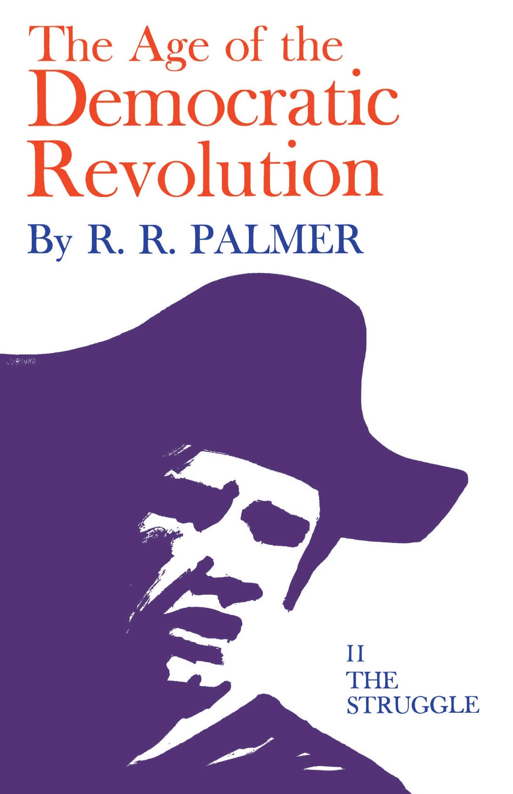 Age of the Democratic Revolution: The Struggle, Volume II,Used