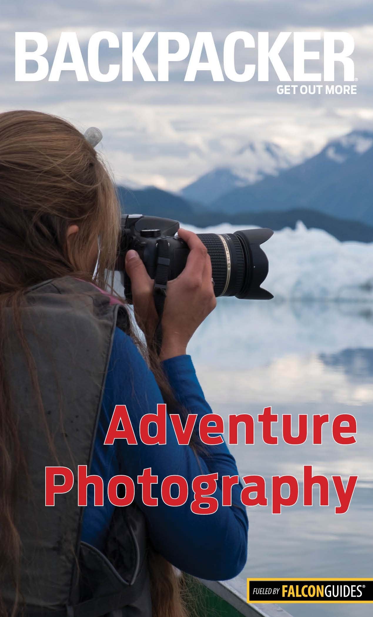 Backpacker Adventure Photography (Backpacker Magazine Series),Used