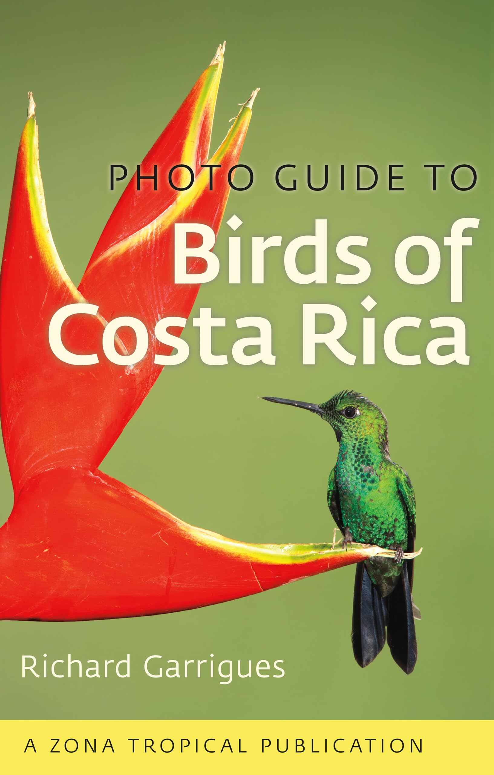Photo Guide To Birds Of Costa Rica (Zona Tropical Publications)