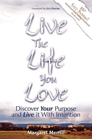 Live the Life You Love: Discover Your Purpose and Live It with Intention,Used