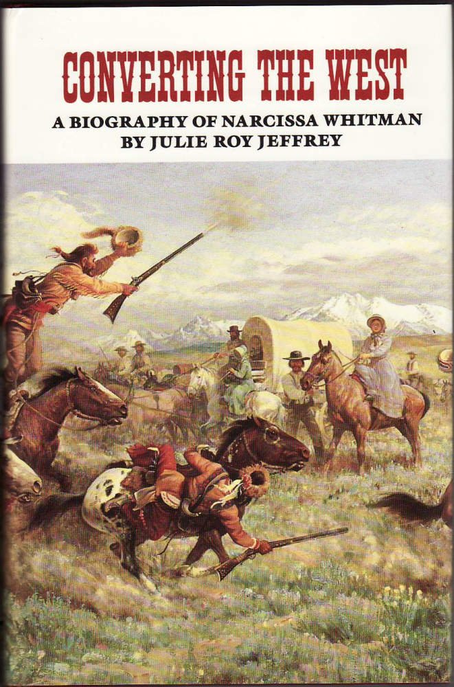 Converting The West: A Biography Of Narcissa Whitman (Oklahoma Western Biographies),Used