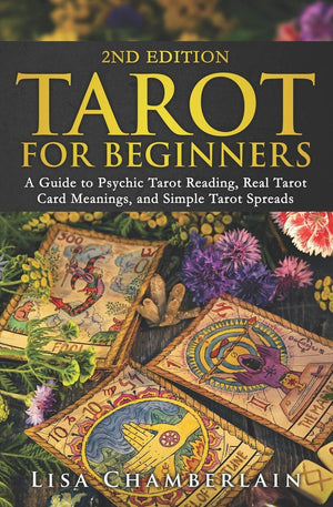Tarot For Beginners: A Guide To Psychic Tarot Reading, Real Tarot Card Meanings, And Simple Tarot Spreads (Divination For Beginn-used