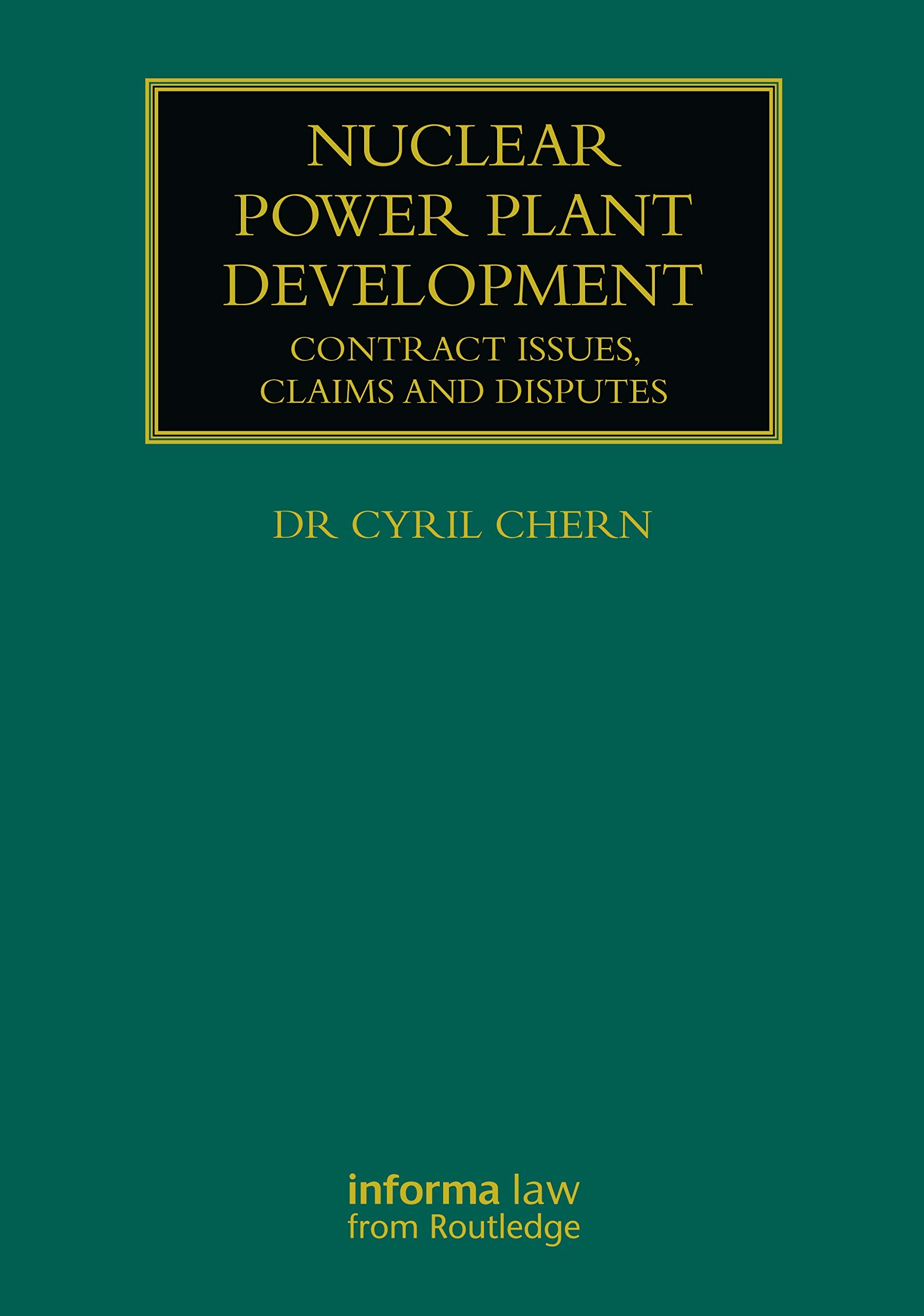 Nuclear Power Plant Development: Contract Issues, Claims and Disputes (Construction Practice Series),Used
