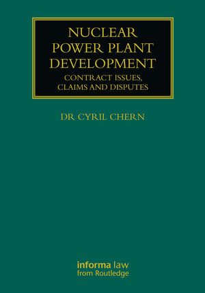 Nuclear Power Plant Development: Contract Issues, Claims and Disputes (Construction Practice Series),Used