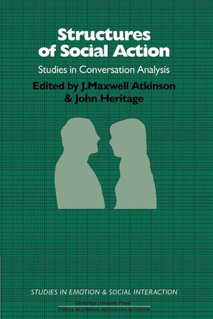 Structures of Social Action (Studies in Conversation Analysis),Used