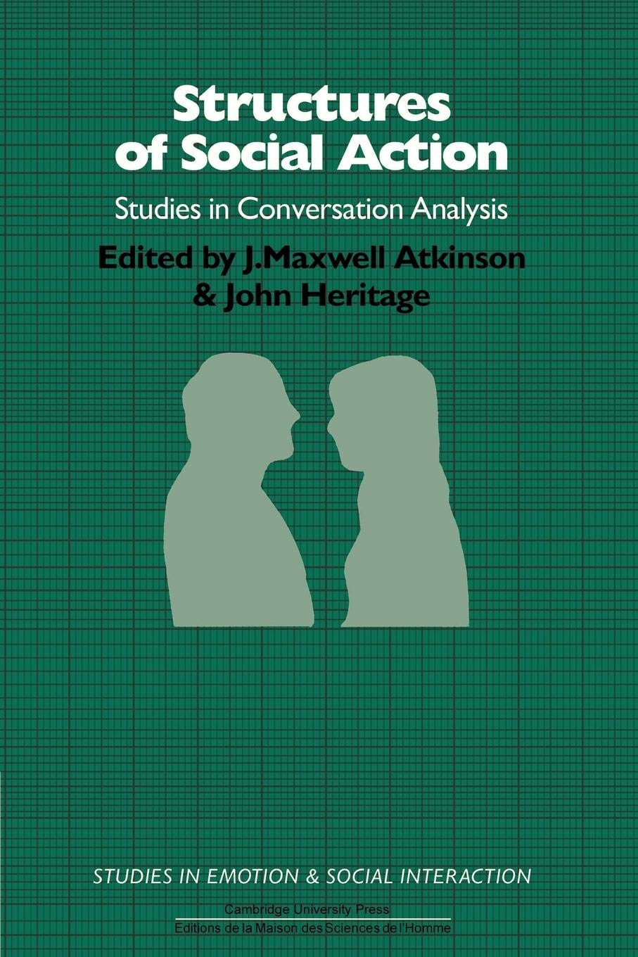 Structures of Social Action (Studies in Conversation Analysis),Used