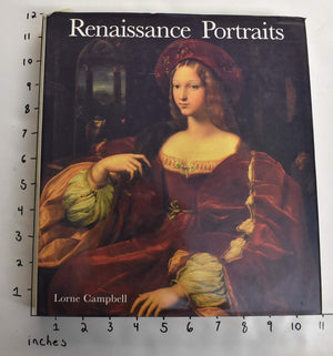 Renaissance Portraits: European PortraitPainting in the 14th, 15th and 16th Centuries,New