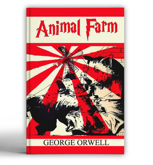 Animal Farm By George Orwell | A Political Satire On Totalitarianism, Corruption Of Power And The Illusion Of Equality In Society [Paperback - English Edition]
