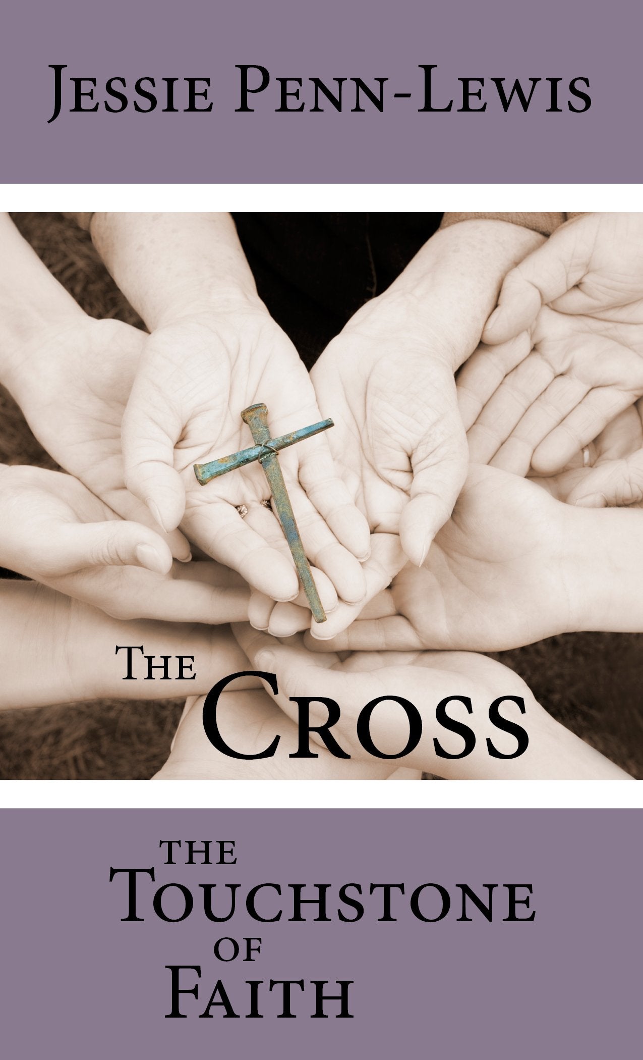 The Cross: The Touchstone of Faith,Used