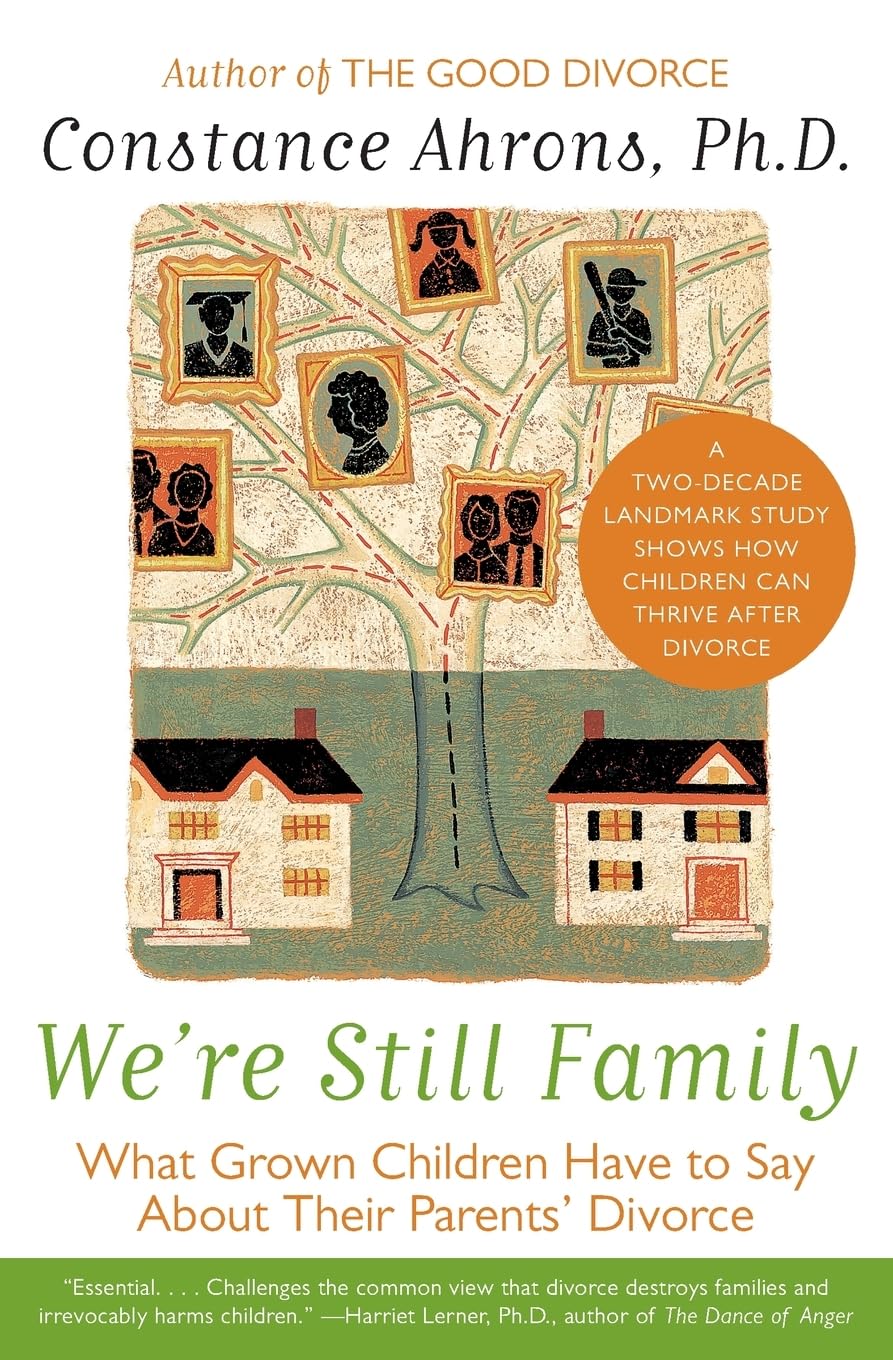 We'Re Still Family: What Grown Children Have To Say About Their Parents' Divorce