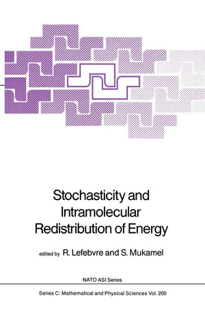 Stochasticity and Intramolecular Redistribution of Energy (Nato Science Series C:, 200),Used