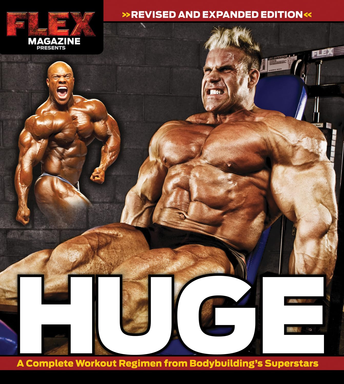 Huge: A Complete Workout Regimen From Bodybuilding'S Superstars