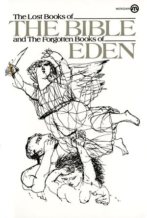The Lost Books Of The Bible And The Forgotten Books Of Eden,New
