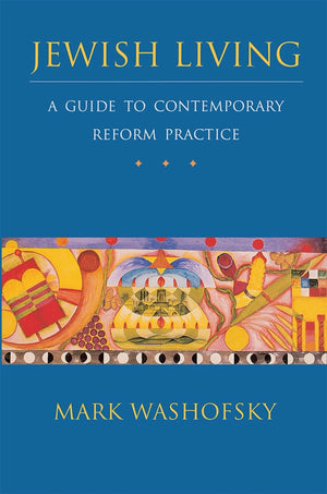 Jewish Living: A Guide to Contemporary Reform Practice (Revised Edition),Used