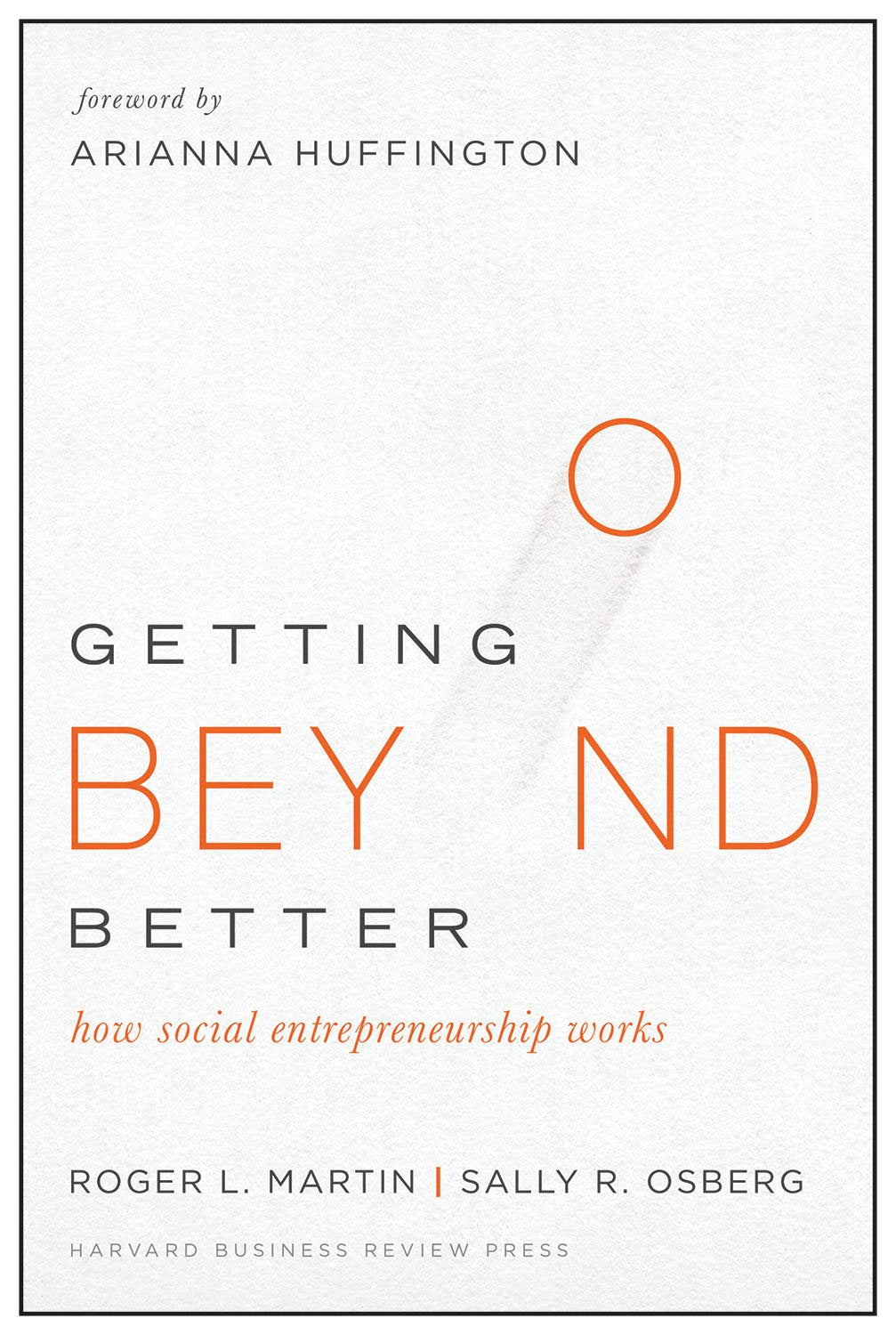 Getting Beyond Better: How Social Entrepreneurship Works,Used