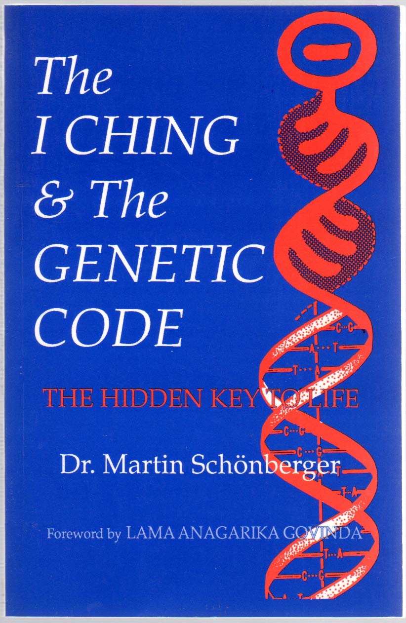 I Ching & The Genetic Code: The Hidden Key To Life,Used