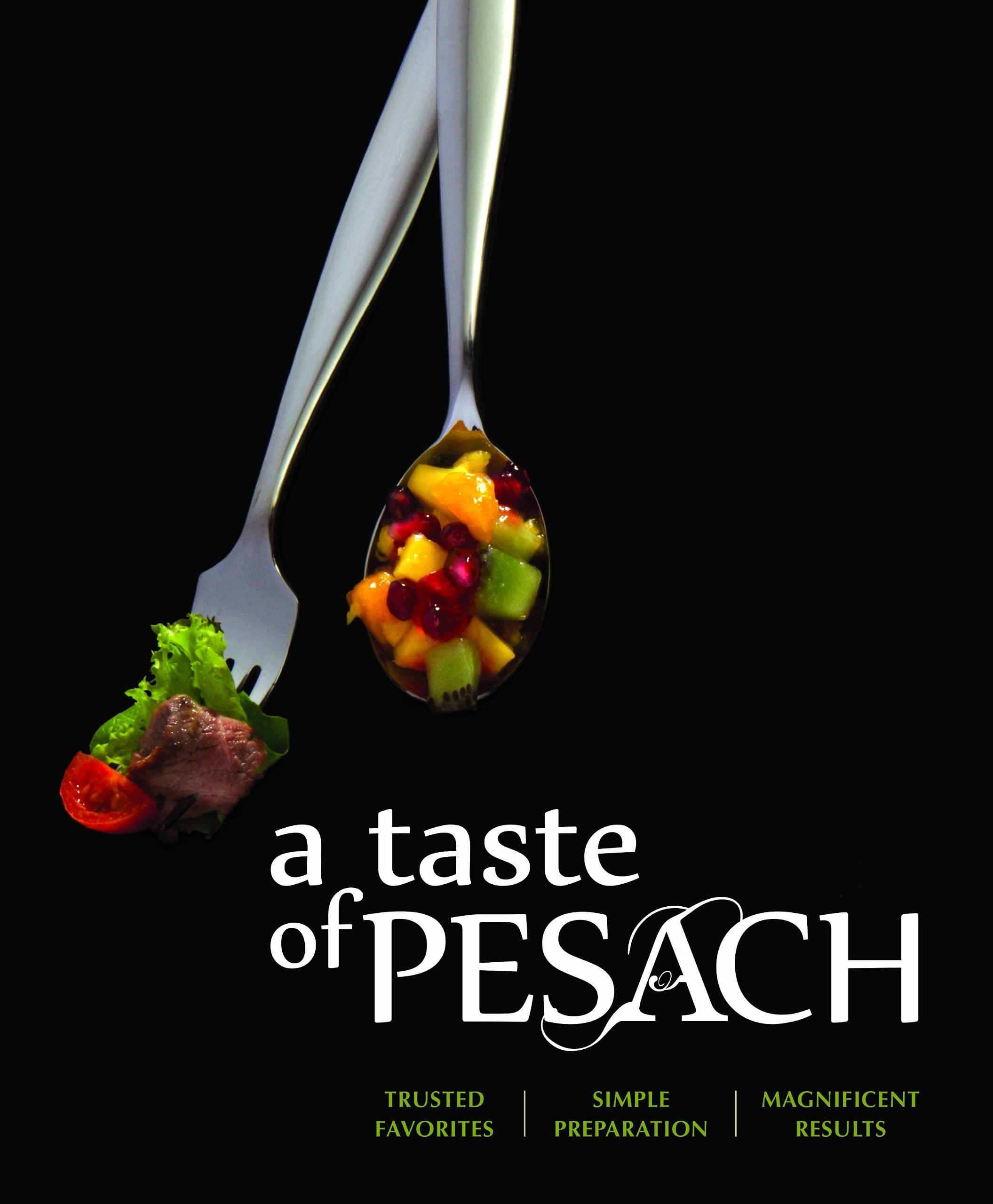 A Taste of Pesach: Trusted Favorites, Simple Preparation, Magnificent Results,Used