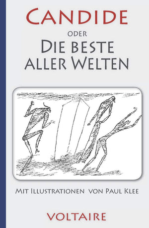 Voltaire: Candide oder Die beste aller Welten. Mit Illustrationen von Paul Klee (German Edition)