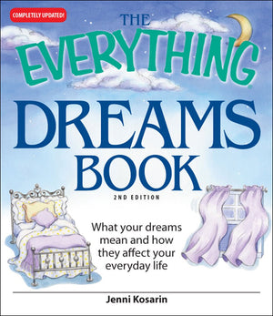 The Everything Dreams Book: What Your Dreams Mean And How They Affect Your Everyday Life,Used