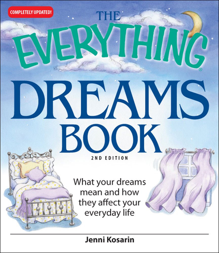 The Everything Dreams Book: What Your Dreams Mean And How They Affect Your Everyday Life,Used
