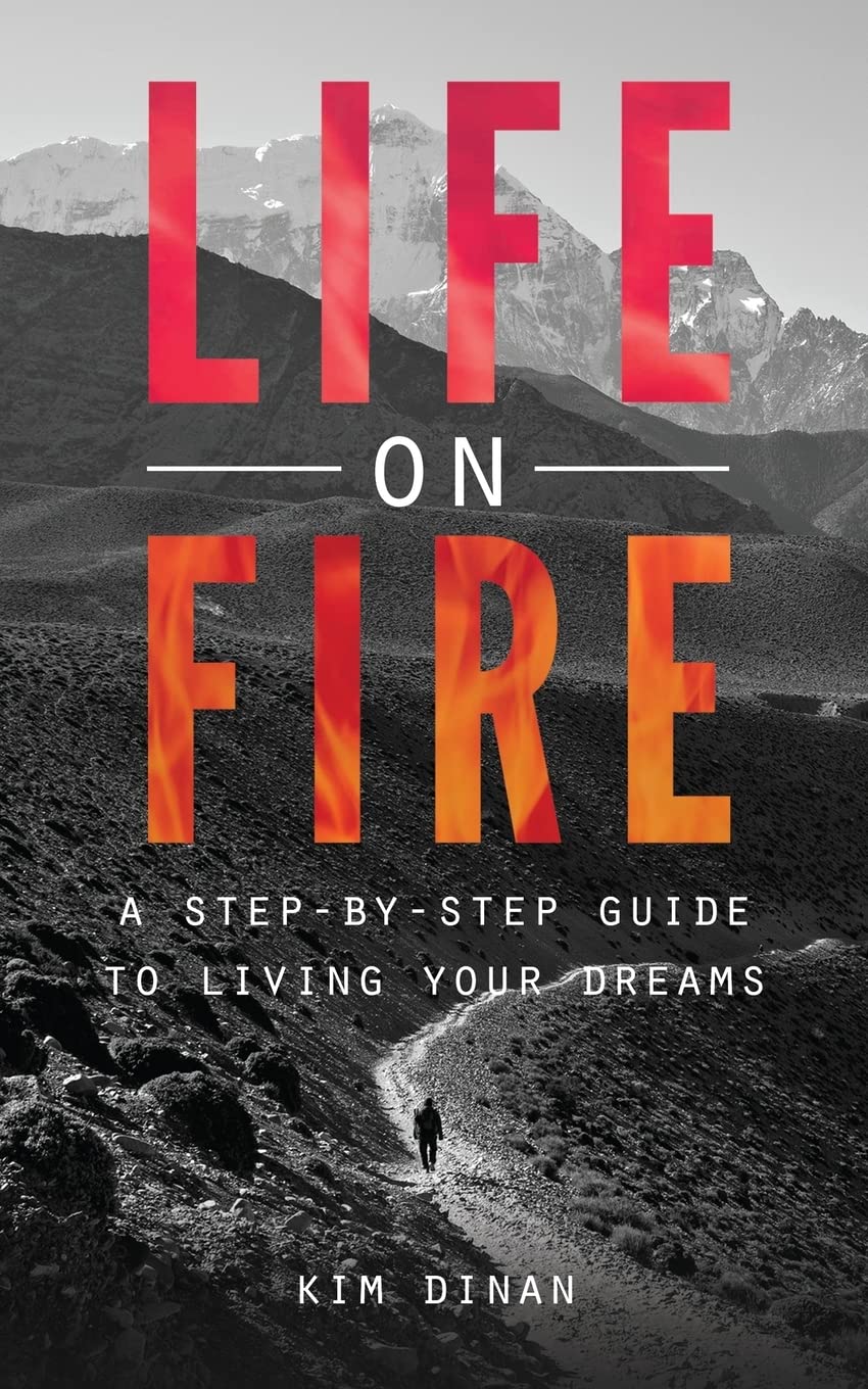 Life On Fire: A StepByStep Guide To Living Your Dreams,Used