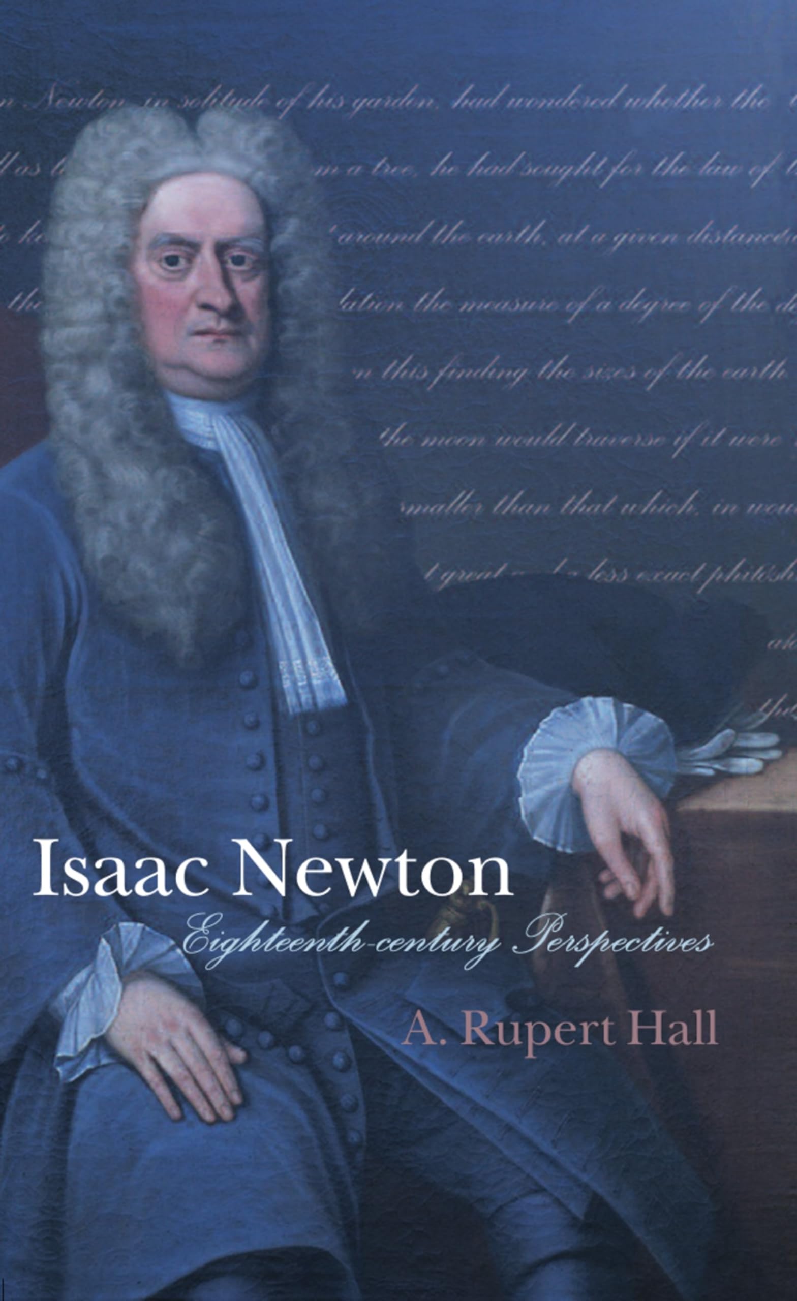 Isaac Newton: Eighteenthcentury Perspectives,Used