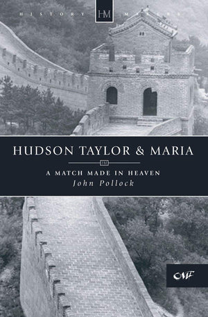 Hudson Taylor & Maria: A Match Made in Heaven (History Maker),New