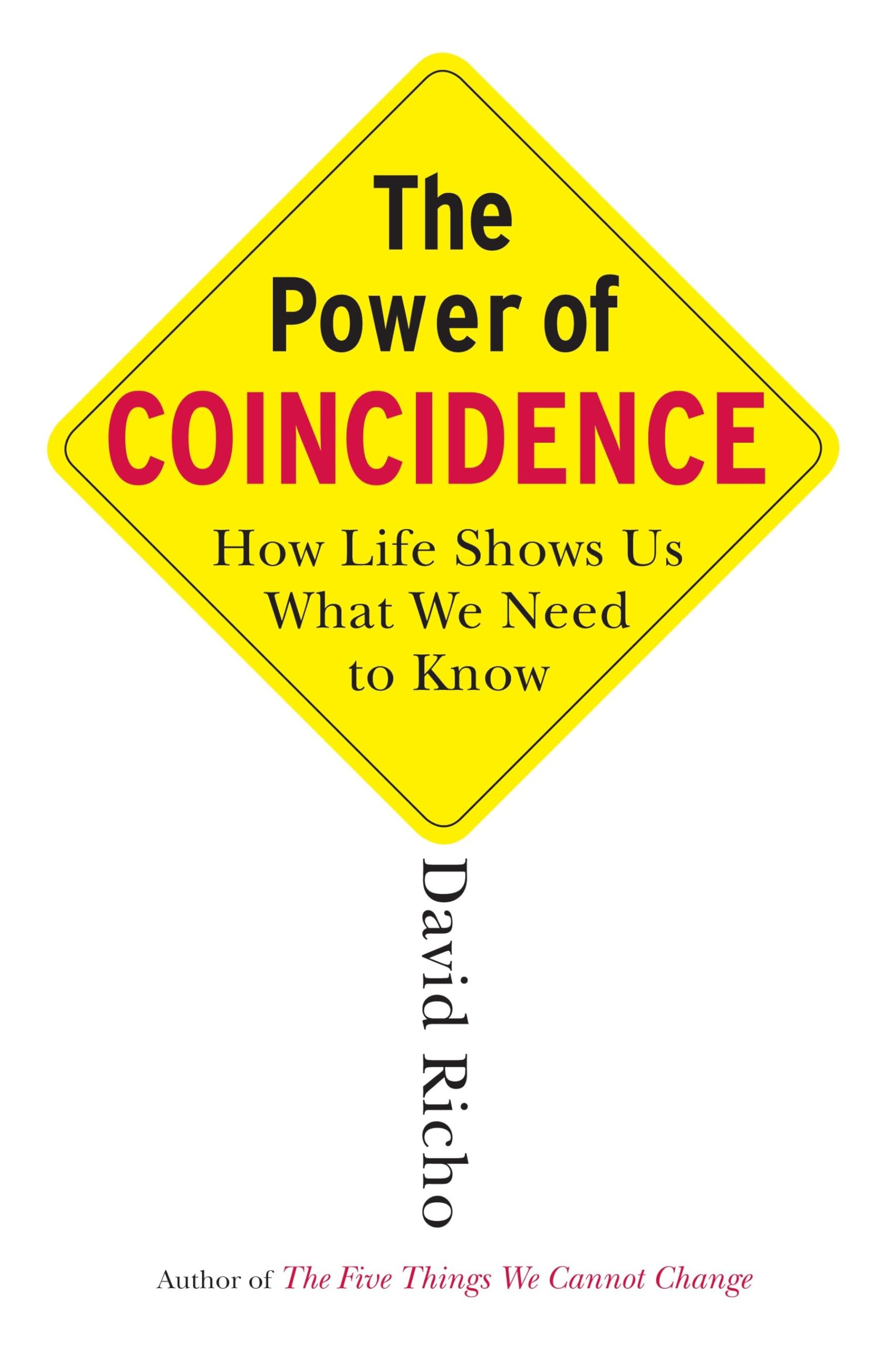 The Power of Coincidence: How Life Shows Us What We Need to Know,Used