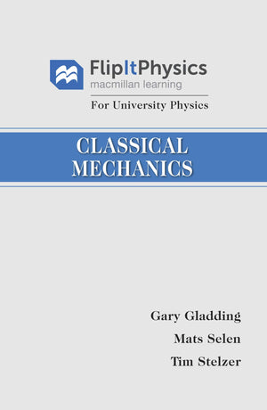 FlipItPhysics for University Physics: Classical Mechanics (Volume One),Used