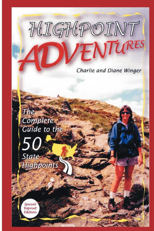Highpoint Adventures: The Complete Guide to the 50 State Highpoints,Used