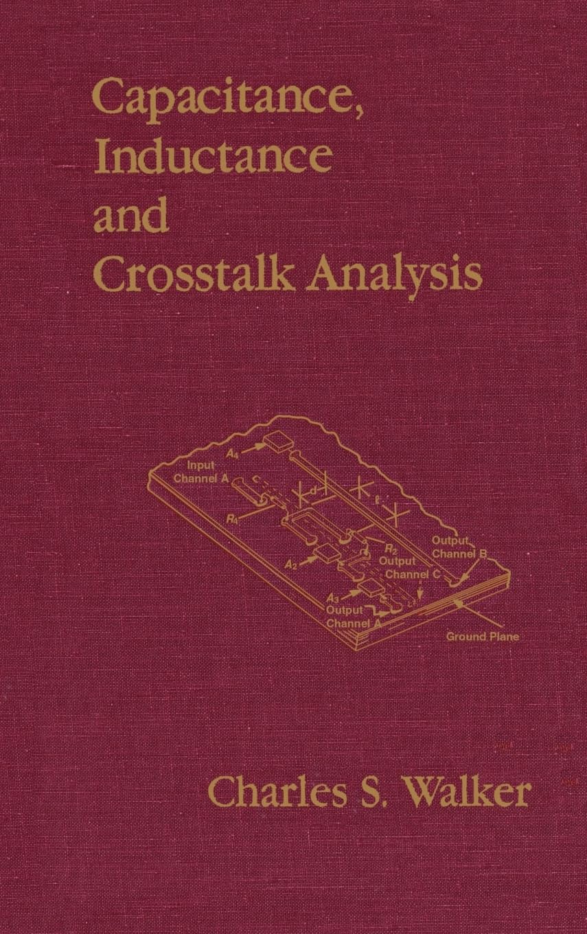 Capacitance, Inductance, and CrossTalk Analysis (Artech House Microwave Library (Hardcover)),Used
