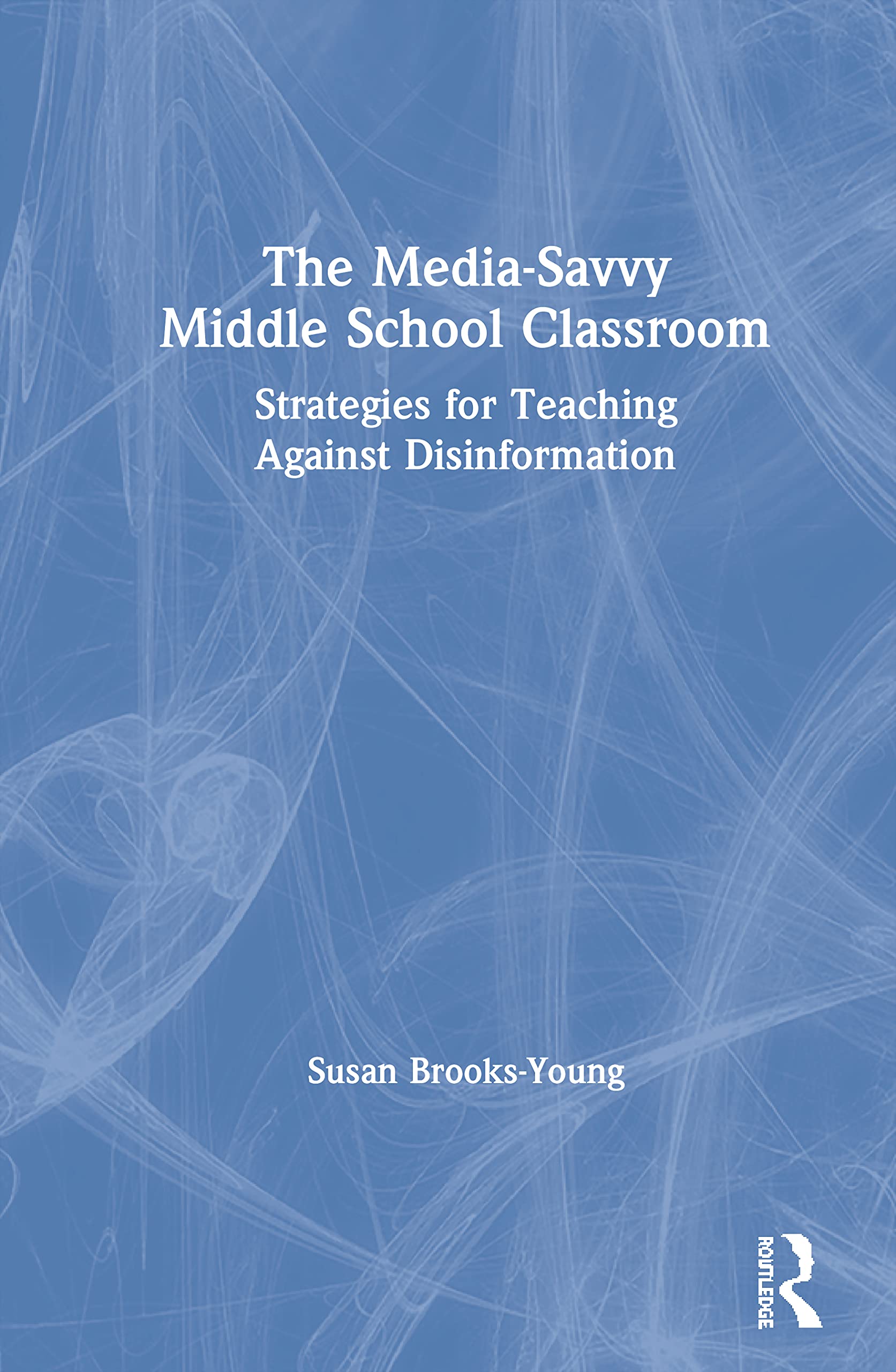 The MediaSavvy Middle School Classroom,New